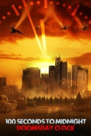 watch-100 Seconds to Midnight: Doomsday Clock (2022)