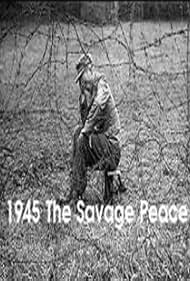 watch-1945: The Savage Peace (2015)