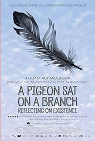 watch-A Pigeon Sat on a Branch Reflecting on Existence (2014)