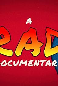 watch-A RAD Documentary (2025)