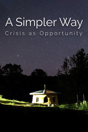 watch-A Simpler Way: Crisis as Opportunity (2016)