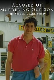 watch-Accused of Murdering Our Son: The Steven Clark Story (2021)