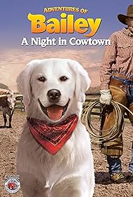 watch-Adventures of Bailey: A Night in Cowtown (2013)