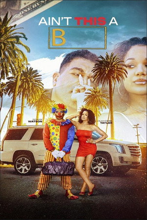 watch-Ain't This a B (2025)