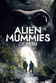 watch-Alien Mummies of Peru (2019)