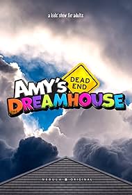 watch-Amy's Dead-End Dreamhouse (2025)