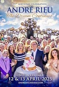 watch-AndrÃ© Rieu's 75th Birthday Celebration: The Dream Continues (2025)