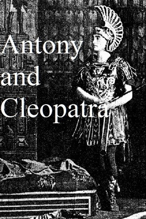 watch-Antony and Cleopatra, a Love Story of the Noblest Roman and the Most Beautiful Egyptian (1908)