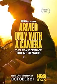 watch-Armed Only with a Camera: The Life and Death of Brent Renaud (2025)