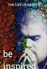 watch-Be Inspired: The Life of Heavy D (2012)