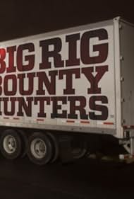 watch-Big Rig Bounty Hunters (2013)