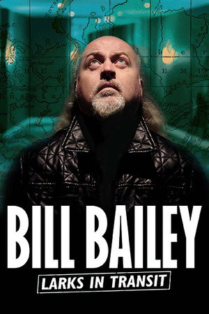 watch-Bill Bailey: Larks in Transit (2021)