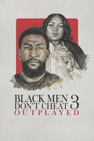 watch-Black Men Don't Cheat 3: Outplayed (2026)