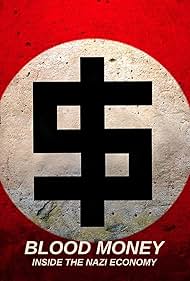 watch-Blood Money: Inside The Nazi Economy (2021)
