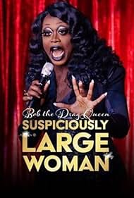 watch-Bob the Drag Queen: Suspiciously Large Woman (2017)