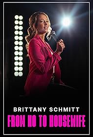 watch-Brittany Schmitt: From Ho to Housewife (2022)