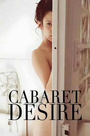 watch-Cabaret Desire (2011)