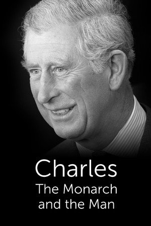 watch-Charles: The Monarch and the Man (2022)