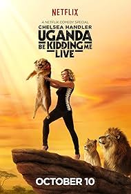 watch-Chelsea Handler: Uganda Be Kidding Me Live (2014)