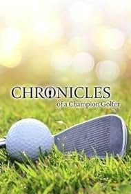 watch-Chronicles of a Champion Golfer (2016)