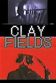 watch-Clay Fields (2003)