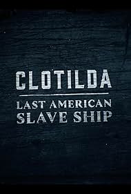 watch-Clotilda: Last American Slave Ship (2022)