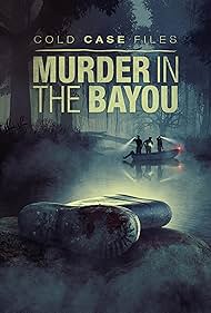 watch-Cold Case Files: Murder in the Bayou (2024)