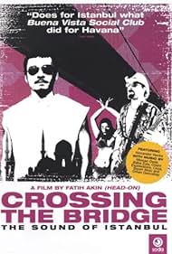 watch-Crossing the Bridge: The Sound of Istanbul (2005)