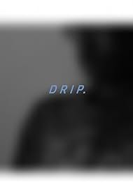 watch-D R I P. (2019)