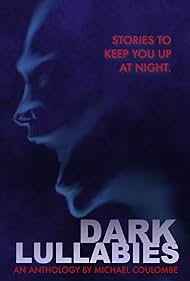 watch-Dark Lullabies: An Anthology by Michael Coulombe (2023)