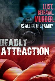 watch-Deadly Attraction (2014)
