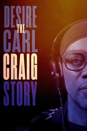 watch-Desire: The Carl Craig Story (2024)