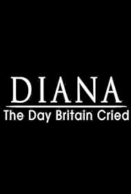 watch-Diana: The Day Britain Cried (2017)