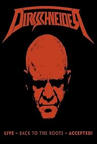 watch-Dirkschneider: Live - Back to the Roots - Accepted! (2017)