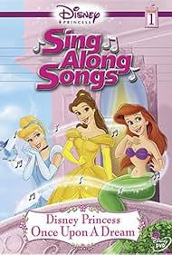 watch-Disney Princess Sing Along Songs, Vol. 1 - Once Upon A Dream (2004)