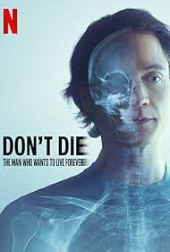 watch-Don't Die: The Man Who Wants to Live Forever (2025)