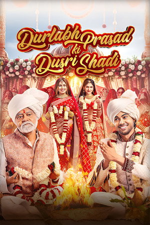 watch-Durlabh Prasad Ki Dusri Shadi (2025)
