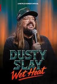 watch-Dusty Slay: Wet Heat (2025)