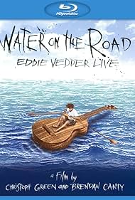 watch-Eddie Vedder: Water on the Road (2011)