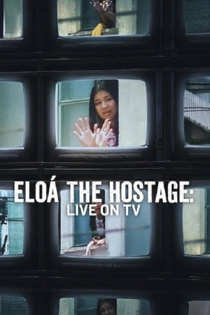watch-Eloá the Hostage: Live on TV (2025)