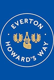watch-Everton, Howard's Way (2019)