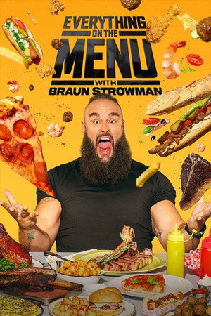 watch-Everything on the Menu with Braun Strowman (2025)
