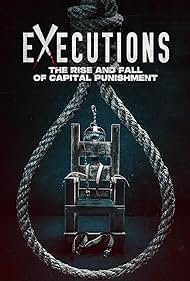 watch-Executions: The Rise and Fall of Capital Punishment