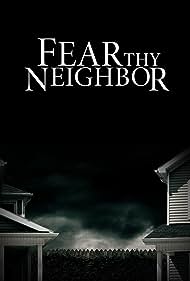 watch-Fear Thy Neighbor (2014)