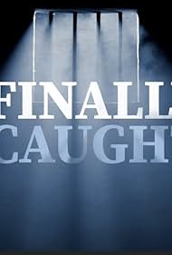 watch-Finally Caught (2022)