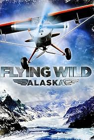 watch-Flying Wild Alaska (2011)