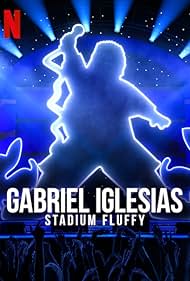 watch-Gabriel Iglesias: Stadium Fluffy (2022)