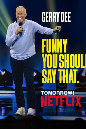 watch-Gerry Dee: Funny You Should Say That (2025)