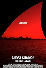 watch-Ghost Shark 2: Urban Jaws (2015)