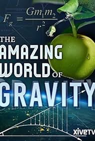 watch-Gravity and Me: The Force That Shapes Our Lives (2017)